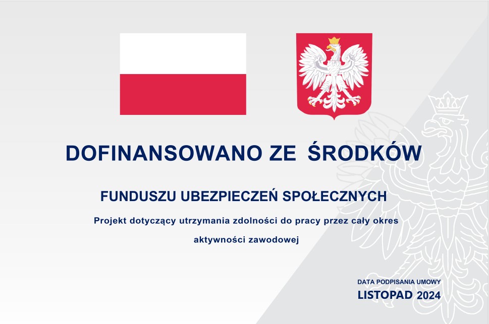 Dofinansowano ze środków Funduszu Ubezpieczeń Społecznych